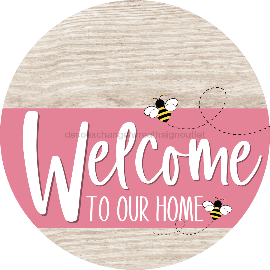 Welcome To Our Home Sign Bee Pink Stripe White Wash Decoe-3033-Dh 18 Wood Round