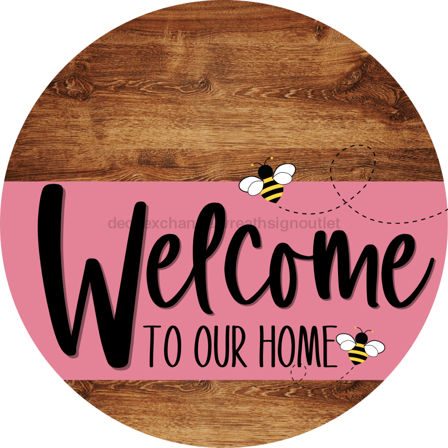 Welcome To Our Home Sign Bee Pink Stripe Wood Grain Decoe-3017-Dh 18 Round