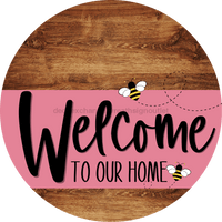 Thumbnail for Welcome To Our Home Sign Bee Pink Stripe Wood Grain Decoe-3017-Dh 18 Round