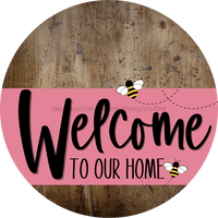 Thumbnail for Welcome To Our Home Sign Bee Pink Stripe Wood Grain Decoe-3019-Dh 18 Round