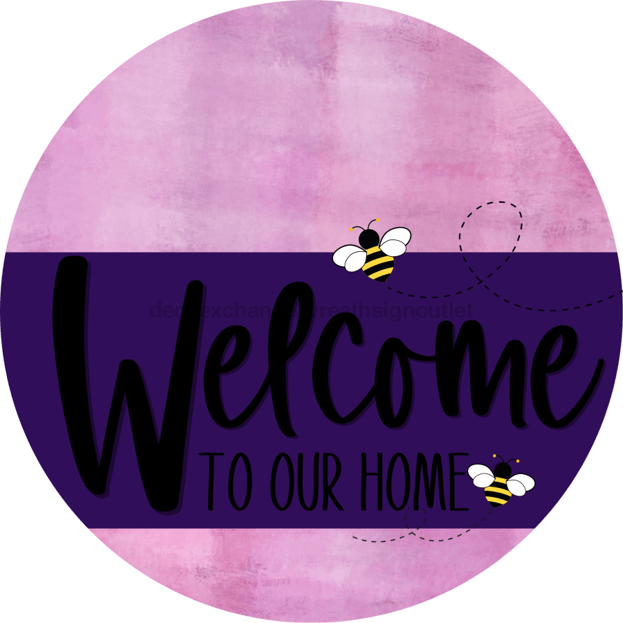Welcome To Our Home Sign Bee Purple Stripe Pink Stain Decoe-3042-Dh 18 Wood Round