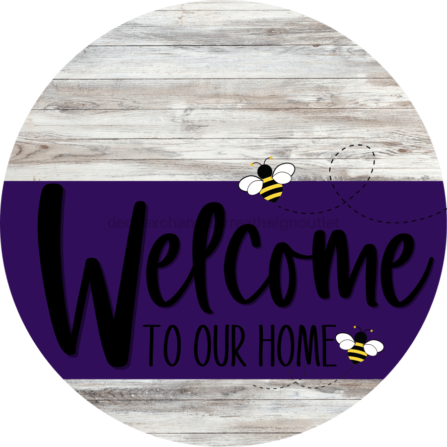 Welcome To Our Home Sign Bee Purple Stripe White Wash Decoe-3044-Dh 18 Wood Round
