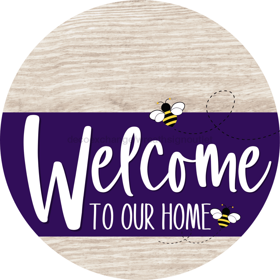 Welcome To Our Home Sign Bee Purple Stripe White Wash Decoe-3053-Dh 18 Wood Round
