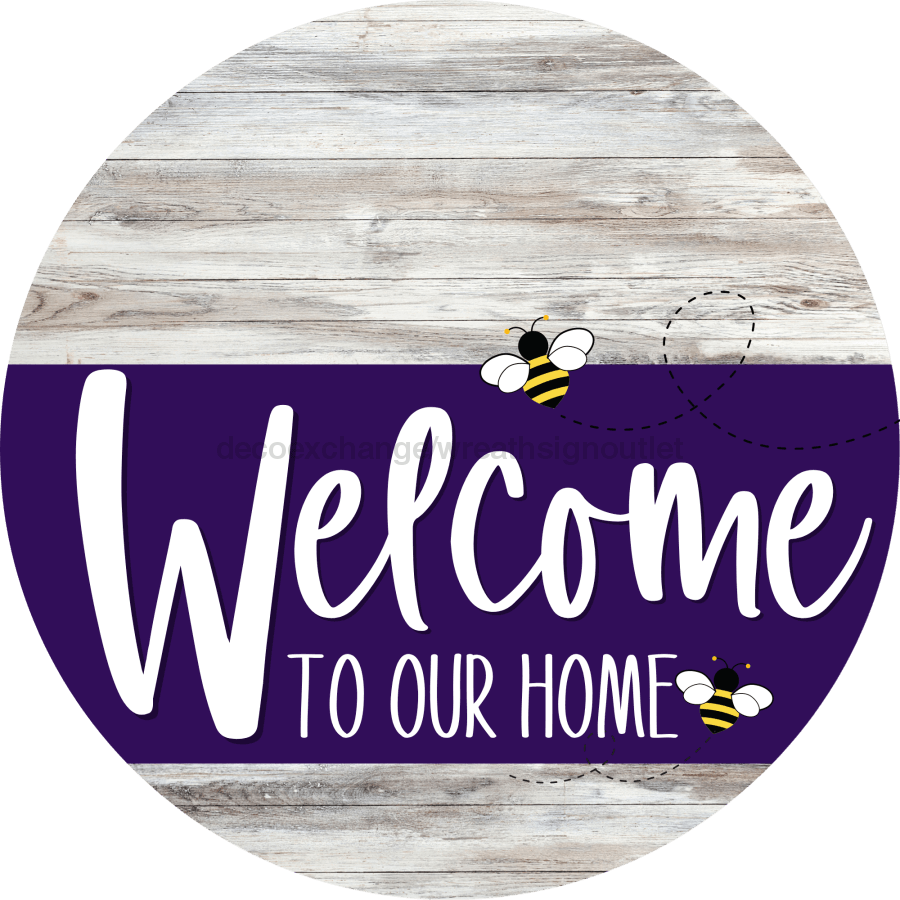 Welcome To Our Home Sign Bee Purple Stripe White Wash Decoe-3054-Dh 18 Wood Round