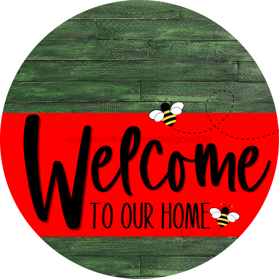 Welcome To Our Home Sign Bee Red Stripe Green Stain Decoe-2985-Dh 18 Wood Round