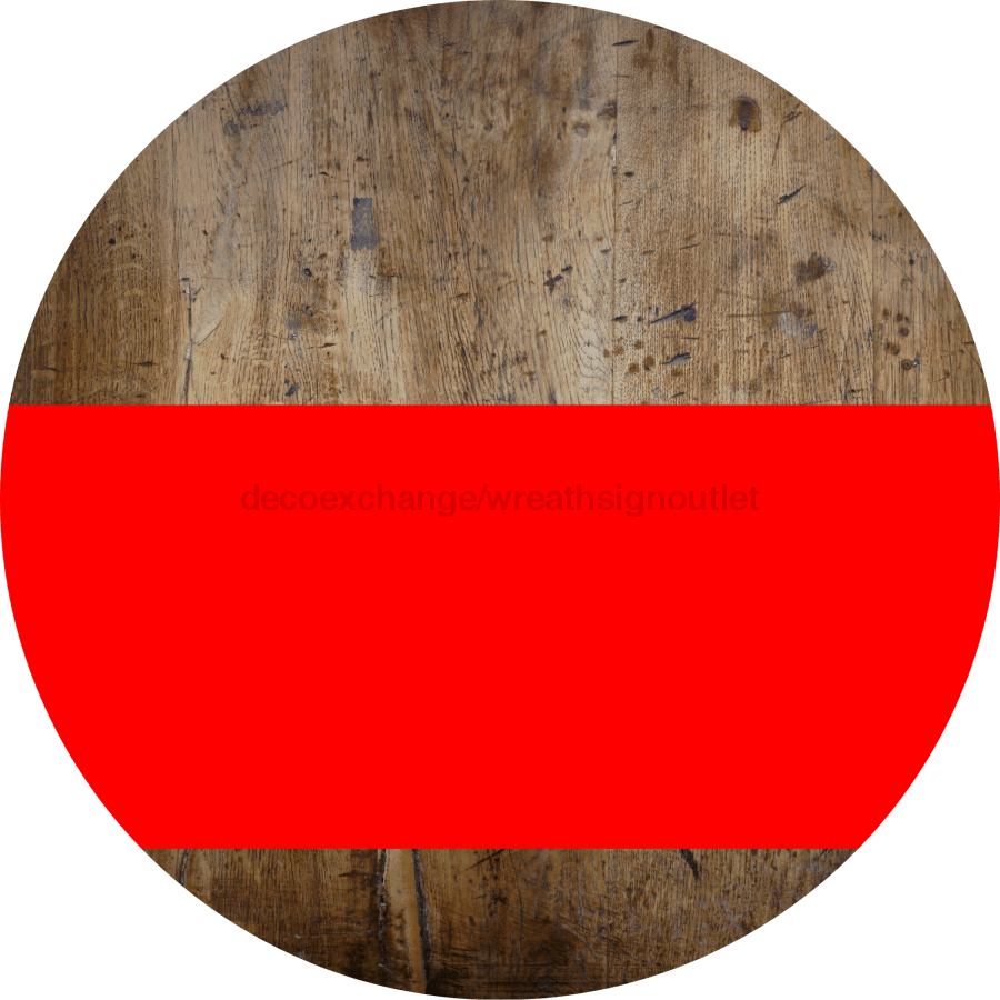 Welcome To Our Home Sign Blank Red Stripe Wood Grain Decoe-2704-Dh 18 Round