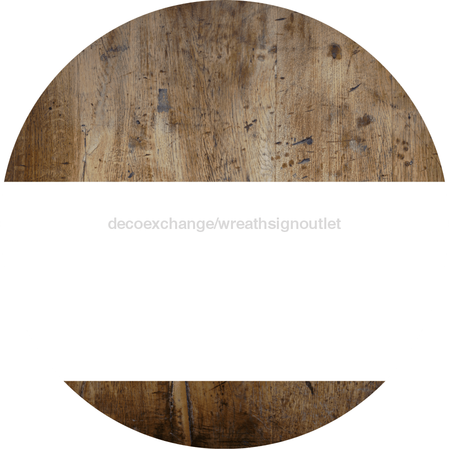 Welcome To Our Home Sign Blank White Stripe Wood Grain Decoe-2917-Dh 18 Round