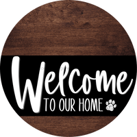 Thumbnail for Welcome To Our Home Sign Dog Black Stripe Wood Grain Decoe-3841-Dh 18 Round