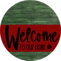 Thumbnail for Welcome To Our Home Sign Dog Dark Red Stripe Green Stain Decoe-3766-Dh 18 Wood Round