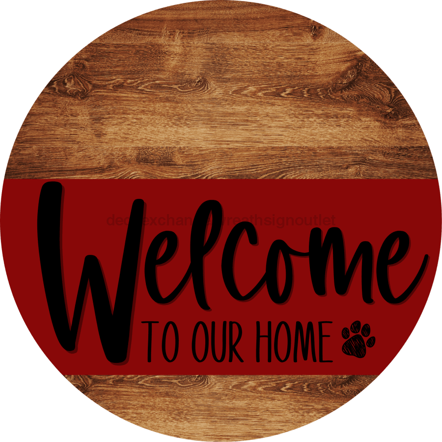 Welcome To Our Home Sign Dog Dark Red Stripe Wood Grain Decoe-3758-Dh 18 Round