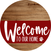 Thumbnail for Welcome To Our Home Sign Dog Dark Red Stripe Wood Grain Decoe-3767-Dh 18 Round