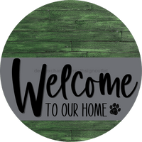 Thumbnail for Welcome To Our Home Sign Dog Gray Stripe Green Stain Decoe-3726-Dh 18 Wood Round