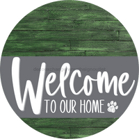 Thumbnail for Welcome To Our Home Sign Dog Gray Stripe Green Stain Decoe-3736-Dh 18 Wood Round