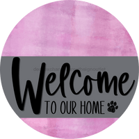 Thumbnail for Welcome To Our Home Sign Dog Gray Stripe Pink Stain Decoe-3723-Dh 18 Wood Round