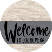 Thumbnail for Welcome To Our Home Sign Dog Gray Stripe White Wash Decoe-3724-Dh 18 Wood Round