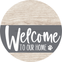 Thumbnail for Welcome To Our Home Sign Dog Gray Stripe White Wash Decoe-3734-Dh 18 Wood Round