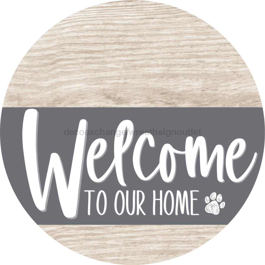 Welcome To Our Home Sign Dog Gray Stripe White Wash Decoe-3734-Dh 18 Wood Round