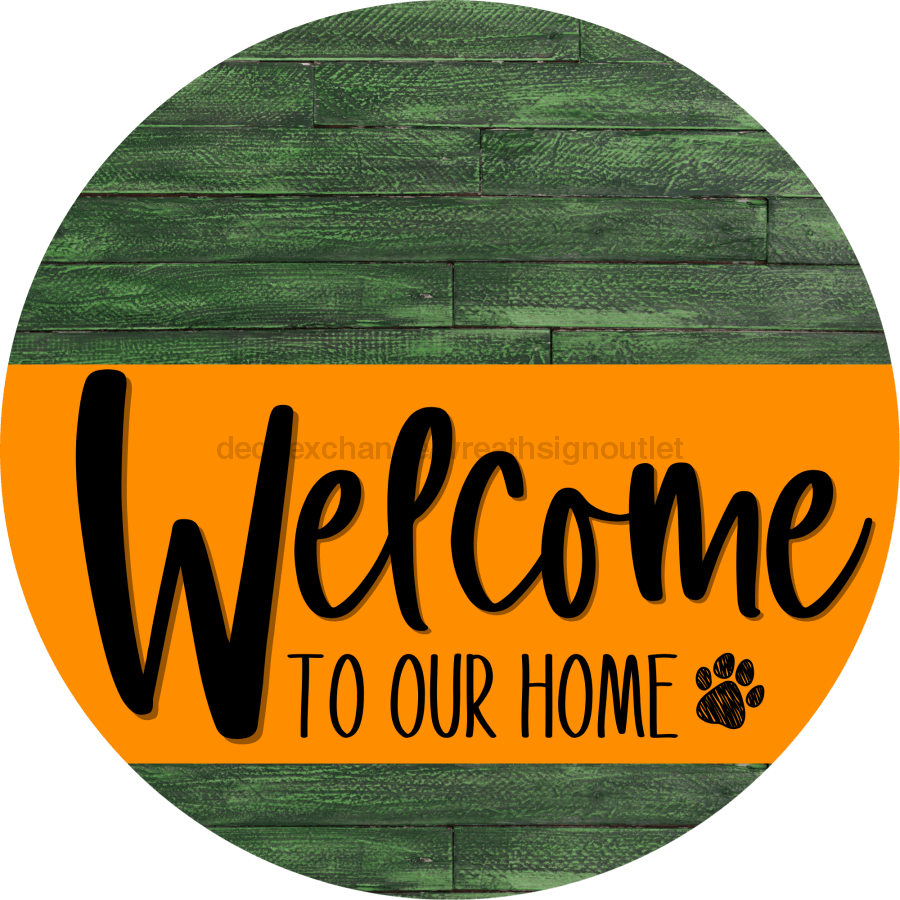 Welcome To Our Home Sign Dog Orange Stripe Green Stain Decoe-3837-Dh 18 Wood Round