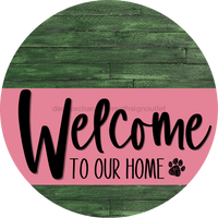 Thumbnail for Welcome To Our Home Sign Dog Pink Stripe Green Stain Decoe-3786-Dh 18 Wood Round