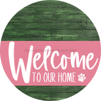 Thumbnail for Welcome To Our Home Sign Dog Pink Stripe Green Stain Decoe-3796-Dh 18 Wood Round
