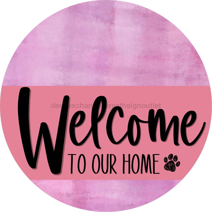 Welcome To Our Home Sign Dog Pink Stripe Stain Decoe-3783-Dh 18 Wood Round