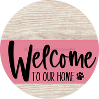 Thumbnail for Welcome To Our Home Sign Dog Pink Stripe White Wash Decoe-3784-Dh 18 Wood Round