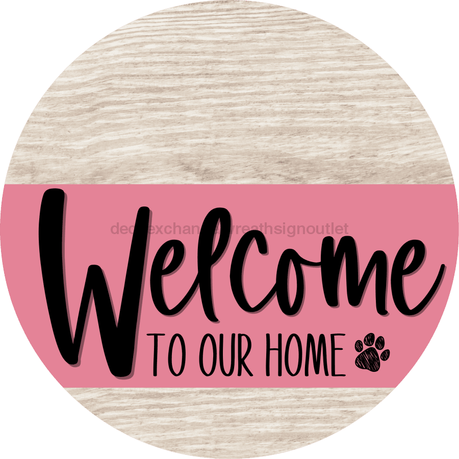 Welcome To Our Home Sign Dog Pink Stripe White Wash Decoe-3784-Dh 18 Wood Round