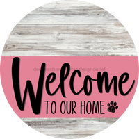Thumbnail for Welcome To Our Home Sign Dog Pink Stripe White Wash Decoe-3785-Dh 18 Wood Round