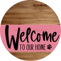 Thumbnail for Welcome To Our Home Sign Dog Pink Stripe Wood Grain Decoe-3777-Dh 18 Round