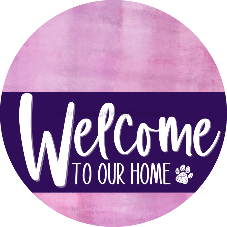 Welcome To Our Home Sign Dog Purple Stripe Pink Stain Decoe-3813-Dh 18 Wood Round