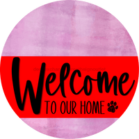 Thumbnail for Welcome To Our Home Sign Dog Red Stripe Pink Stain Decoe-3743-Dh 18 Wood Round