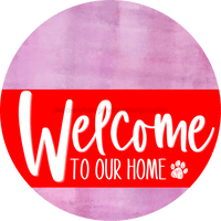 Thumbnail for Welcome To Our Home Sign Dog Red Stripe Pink Stain Decoe-3753-Dh 18 Wood Round