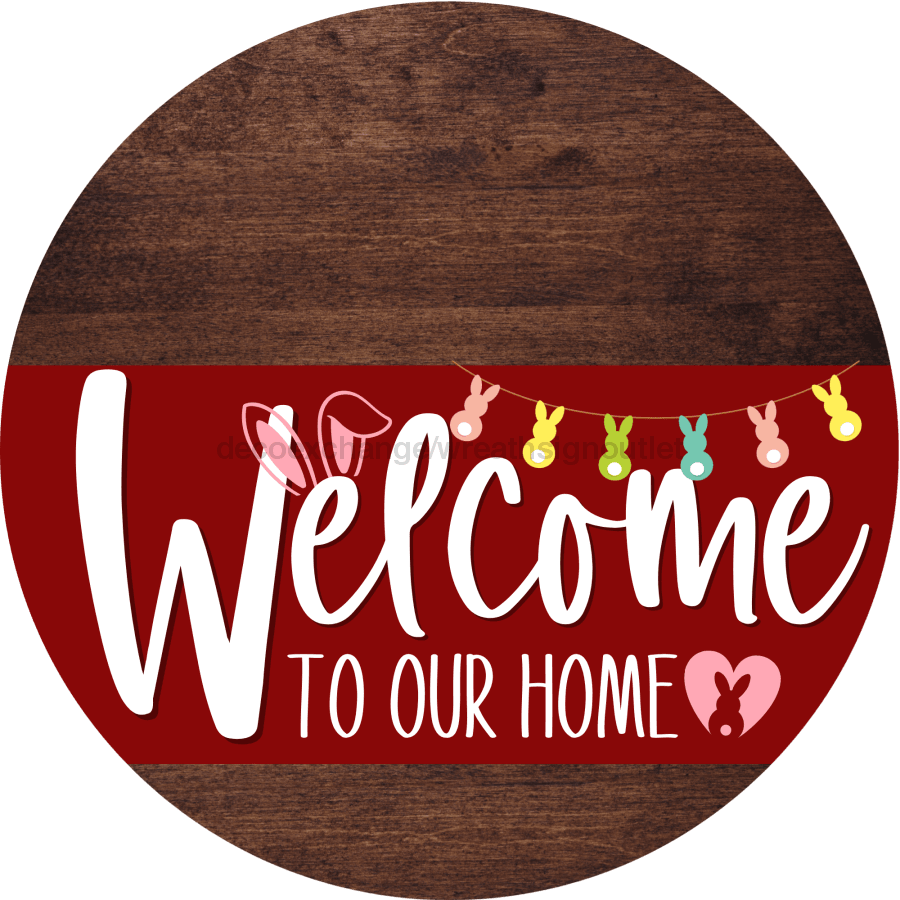 Welcome To Our Home Sign Easter Dark Red Stripe Wood Grain Decoe-3465-Dh 18 Round