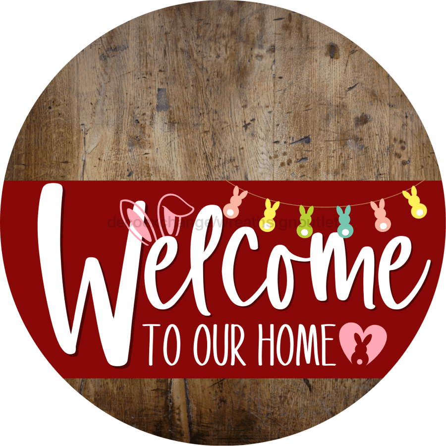 Welcome To Our Home Sign Easter Dark Red Stripe Wood Grain Decoe-3466-Dh 18 Round