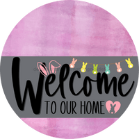 Thumbnail for Welcome To Our Home Sign Easter Gray Stripe Pink Stain Decoe-3419-Dh 18 Wood Round