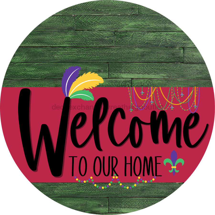 Welcome To Our Home Sign Mardi Gras Viva Magenta Stripe Green Stain Decoe-3674-Dh 18 Wood Round