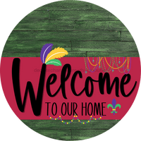 Thumbnail for Welcome To Our Home Sign Mardi Gras Viva Magenta Stripe Green Stain Decoe-3674-Dh 18 Wood Round