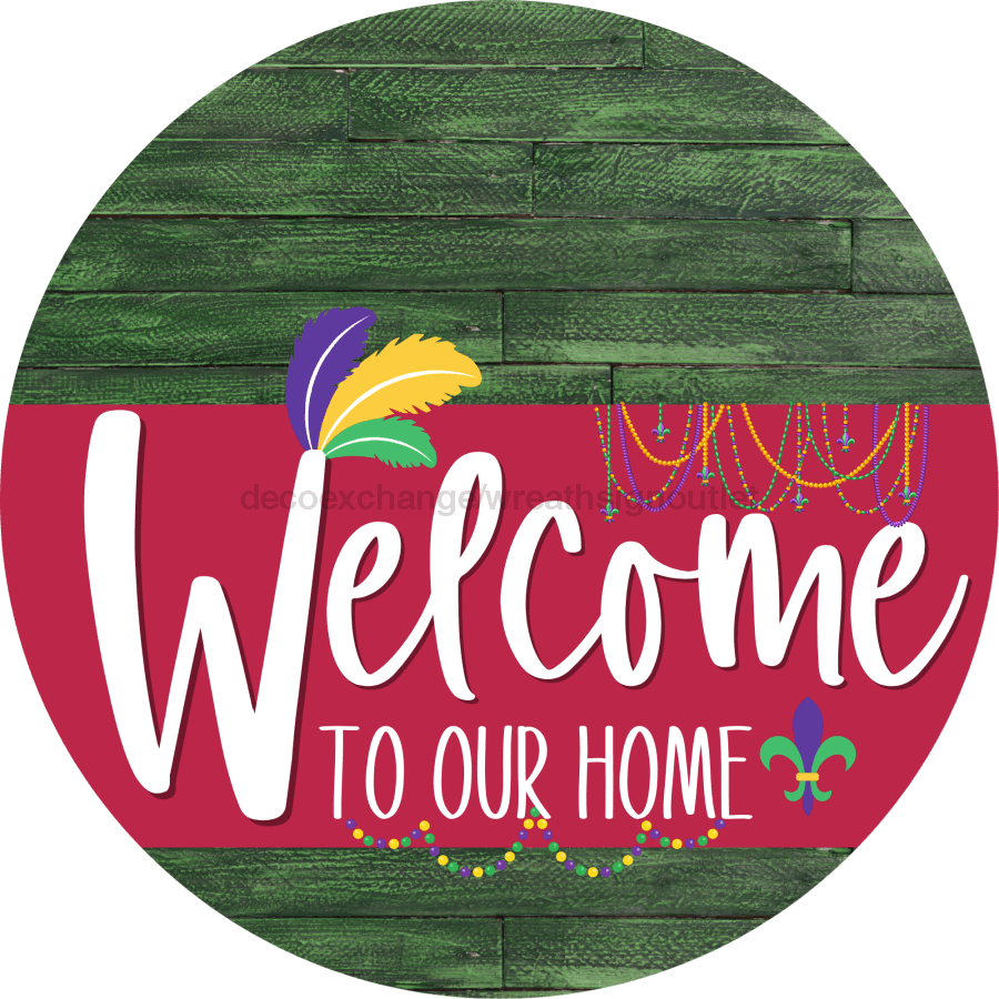 Welcome To Our Home Sign Mardi Gras Viva Magenta Stripe Green Stain Decoe-3684-Dh 18 Wood Round