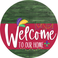 Thumbnail for Welcome To Our Home Sign Mardi Gras Viva Magenta Stripe Green Stain Decoe-3684-Dh 18 Wood Round