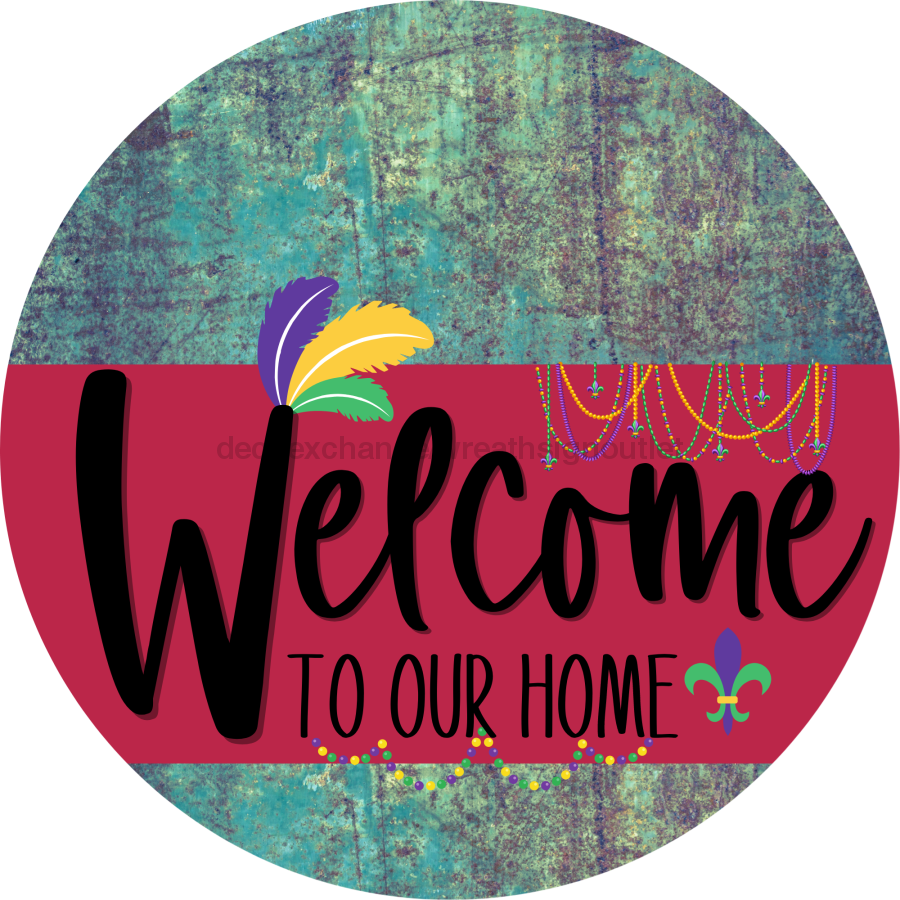 Welcome To Our Home Sign Mardi Gras Viva Magenta Stripe Petina Look Decoe-3670-Dh 18 Wood Round