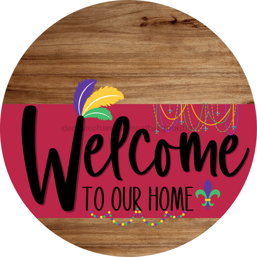 Welcome To Our Home Sign Mardi Gras Viva Magenta Stripe Wood Grain Decoe-3665-Dh 18 Round