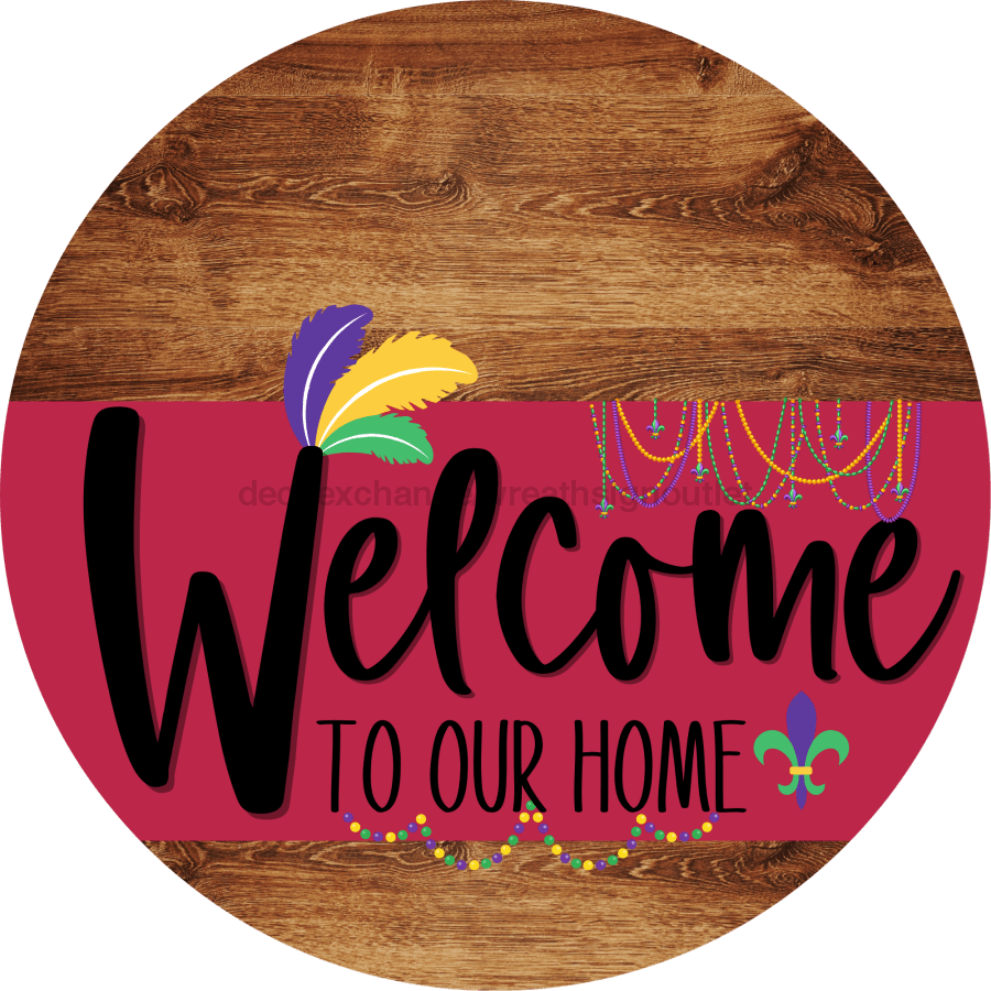 Welcome To Our Home Sign Mardi Gras Viva Magenta Stripe Wood Grain Decoe-3666-Dh 18 Round