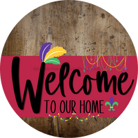 Thumbnail for Welcome To Our Home Sign Mardi Gras Viva Magenta Stripe Wood Grain Decoe-3668-Dh 18 Round