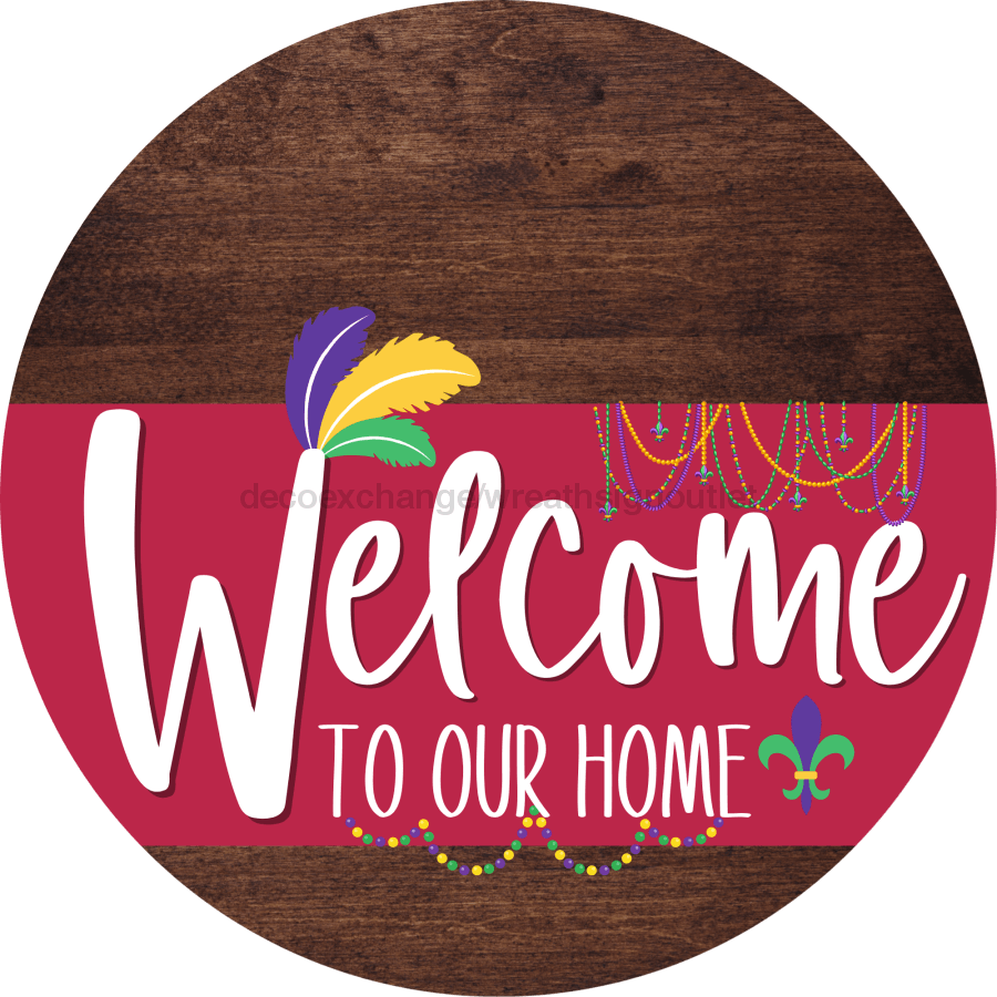 Welcome To Our Home Sign Mardi Gras Viva Magenta Stripe Wood Grain Decoe-3677-Dh 18 Round