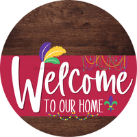 Thumbnail for Welcome To Our Home Sign Mardi Gras Viva Magenta Stripe Wood Grain Decoe-3677-Dh 18 Round