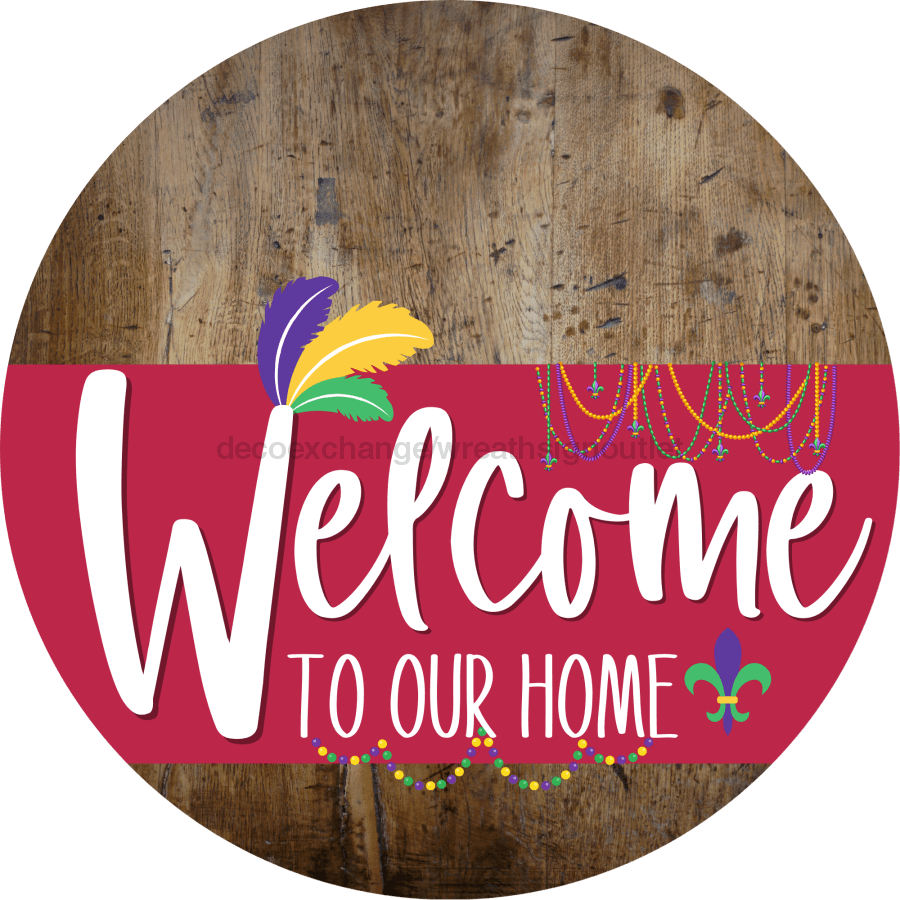 Welcome To Our Home Sign Mardi Gras Viva Magenta Stripe Wood Grain Decoe-3678-Dh 18 Round