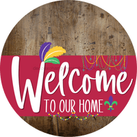 Thumbnail for Welcome To Our Home Sign Mardi Gras Viva Magenta Stripe Wood Grain Decoe-3678-Dh 18 Round