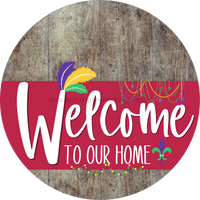 Thumbnail for Welcome To Our Home Sign Mardi Gras Viva Magenta Stripe Wood Grain Decoe-3679-Dh 18 Round