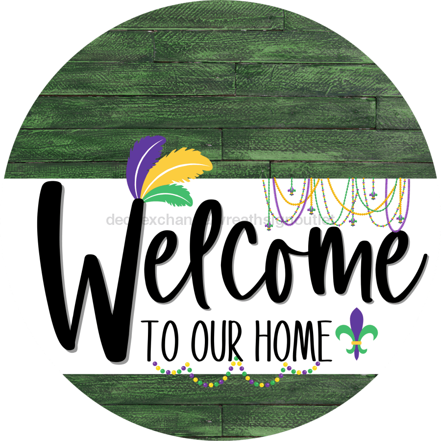 Welcome To Our Home Sign Mardi Gras White Stripe Green Stain Decoe-3554-Dh 18 Wood Round