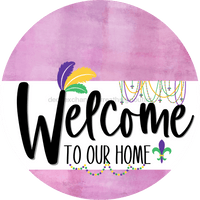 Thumbnail for Welcome To Our Home Sign Mardi Gras White Stripe Pink Stain Decoe-3551-Dh 18 Wood Round